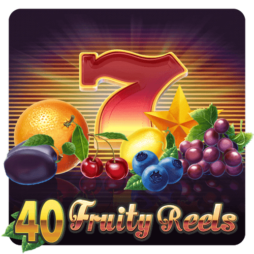 40 fruity reels